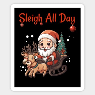 Sleigh All Day Magnet